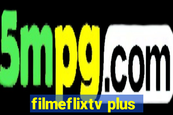 filmeflixtv plus